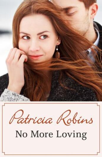 Couverture du livre « No More Loving » de Robins Patricia aux éditions Hodder And Stoughton Digital