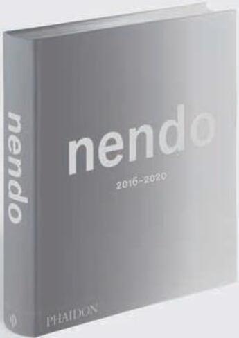 Couverture du livre « Nendo : 20162020 » de Nendo aux éditions Phaidon Press