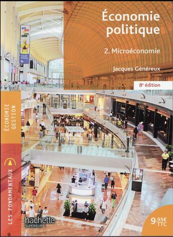 Couverture du livre « Economie politique 2. microeconomie » de Jacques Genereux aux éditions Hachette Education