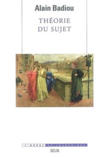 Couverture du livre « Théorie du sujet » de Alain Badiou aux éditions Seuil