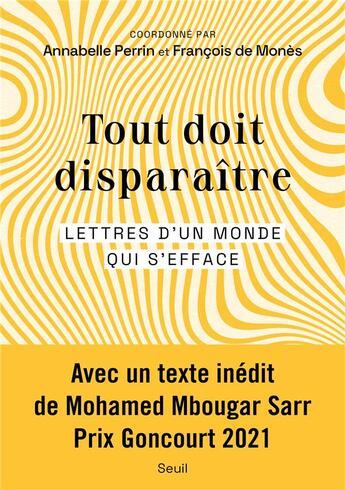 Couverture du livre « Tout doit disparaître : lettres d'un monde qui s'efface » de Collectif et Annabelle Perrin et Francois De Mones aux éditions Seuil