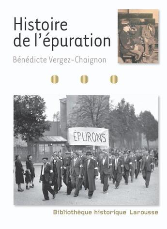 Couverture du livre « Histoire de l'épuration » de Bénédicte Vergez-Chaignon aux éditions Larousse