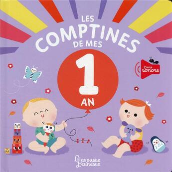 Couverture du livre « Les comptines de mes 1 an » de Berengere Staron aux éditions Larousse