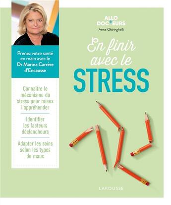 Couverture du livre « Allo docteurs : en finir avec le stress » de Anne Ghiringhelli aux éditions Larousse