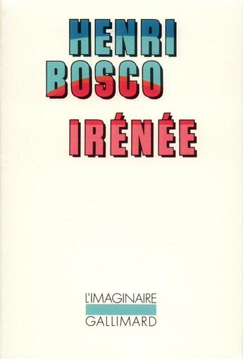 Couverture du livre « Irénée » de Henri Bosco aux éditions Gallimard