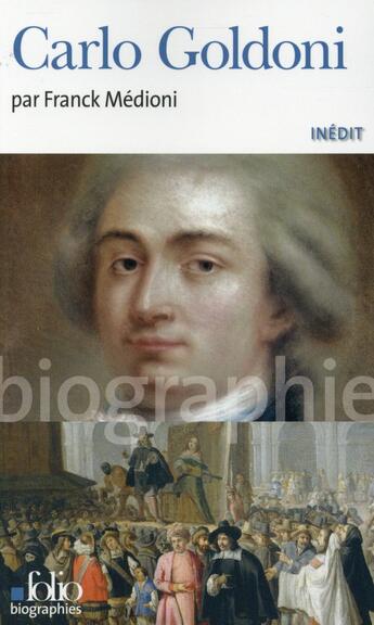 Couverture du livre « Carlo Goldoni » de Franck Medioni aux éditions Folio