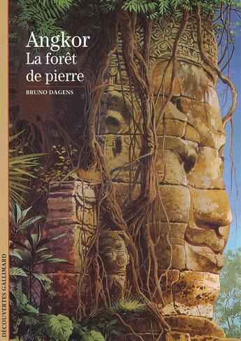 Couverture du livre « Angkor ; la forêt de pierre » de Bruno Dagens aux éditions Gallimard