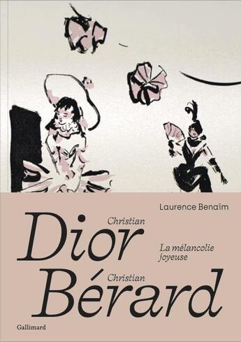Couverture du livre « Christian dior - christian berard (tp) » de Laurence Benaim aux éditions Gallimard