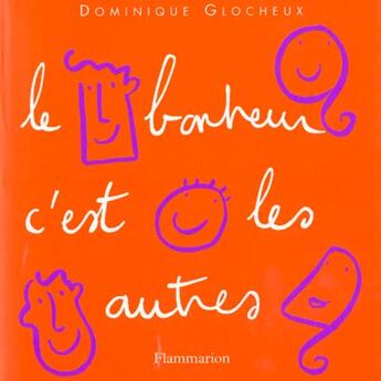 Couverture du livre « Bonheur, c'est les autres (le) » de Dominique Glocheux aux éditions Flammarion