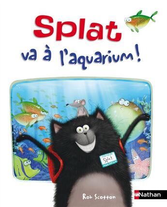 Couverture du livre « Splat va à l'aquarium » de Rob Scotton aux éditions Nathan