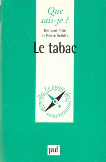 Couverture du livre « Le tabac qsj 87 » de Pitie/Schiltz B/P aux éditions Que Sais-je ?