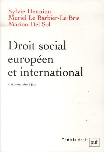 Couverture du livre « Droit social européen et international (2e édition) » de Marion Del Sol et Muriel Le Barbier-Le Bris et Sylvie Hennion-Moreau aux éditions Puf