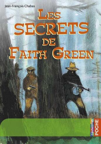 Couverture du livre « Les secrets de Faith Green » de Christophe Blain et Chabas Jean Francois aux éditions Casterman Jeunesse