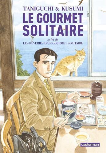 Couverture du livre « Le gourmet solitaire ; les rêveries d'un gourmet solitaire » de Jiro Taniguchi et Masayuki Kusumi aux éditions Casterman