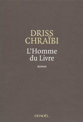 Couverture du livre « L'homme du livre » de Driss Chraibi aux éditions Denoel