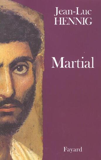 Couverture du livre « Martial » de Jean-Luc Hennig aux éditions Fayard