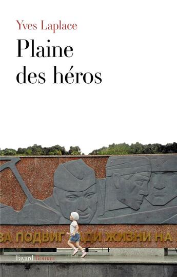 Couverture du livre « Plaine des héros » de Yves Laplace aux éditions Fayard