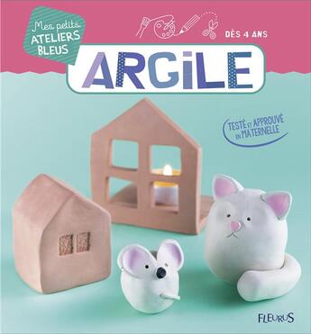 Couverture du livre « Argile » de Sylvie Hooghe aux éditions Fleurus