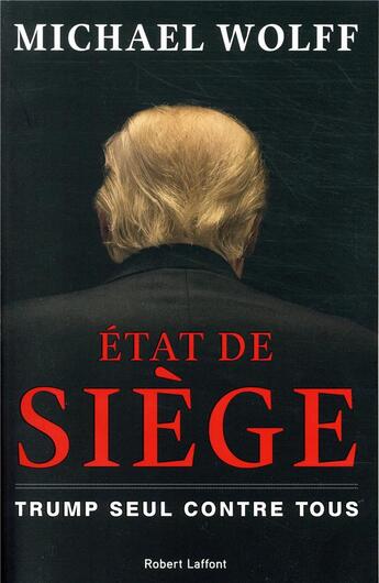 Couverture du livre « État de siège » de Michael Wolff aux éditions Robert Laffont