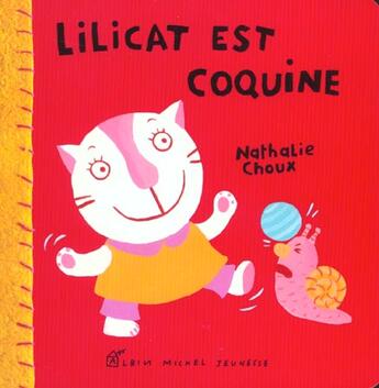 Couverture du livre « Lilicat Est Coquine » de Nathalie Choux aux éditions Albin Michel Jeunesse