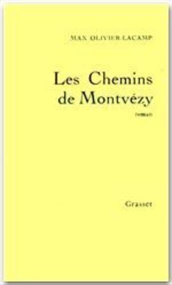 Couverture du livre « Les chemins de Montvézy » de Max Olivier-Lacamp aux éditions Grasset