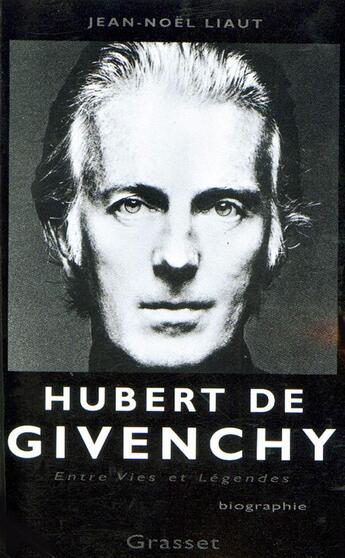 Couverture du livre « Hubert de Givenchy » de Jean-Noel Liaut aux éditions Grasset