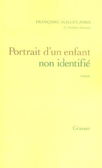 Couverture du livre « Portrait d'un enfant non identifié » de Mallet-Joris F. aux éditions Grasset