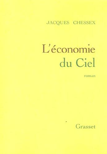 Couverture du livre « L ECONOMIE DU CIEL » de Jacques Chessex aux éditions Grasset