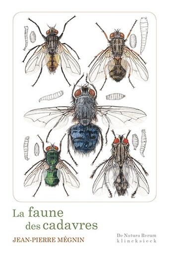 Couverture du livre « La faune des cadavres ; application de l'entomologie à la médecine légale » de Jean-Pierre Mégnin aux éditions Klincksieck