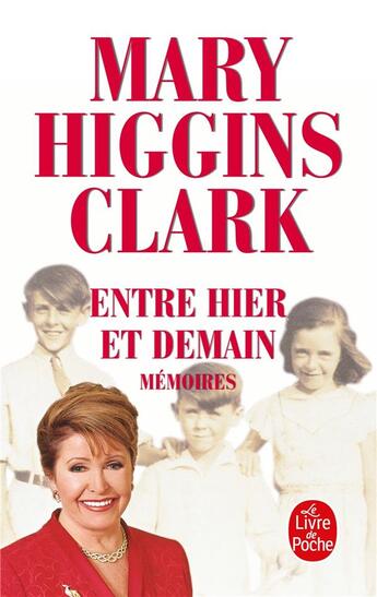 Couverture du livre « Entre hier et demain (Mémoires) » de Mary Higgins Clark aux éditions Le Livre De Poche