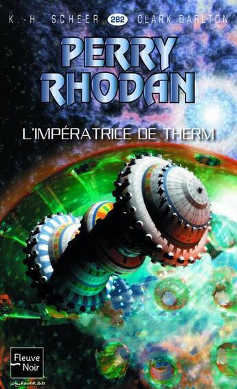 Couverture du livre « Perry Rhodan - cycle 12 ; Bardioc Tome 1 : l'impératrice de Therm » de Clark Darlton et Karl-Herbert Scheer aux éditions Fleuve Editions