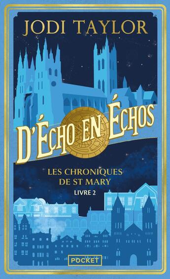 Couverture du livre « Les chroniques de St Mary Tome 2 : D'écho en échos » de Jodi Taylor aux éditions Pocket