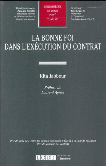 Couverture du livre « La bonne foi dans l'exécution du contrat » de Rita Jabbour aux éditions Lgdj