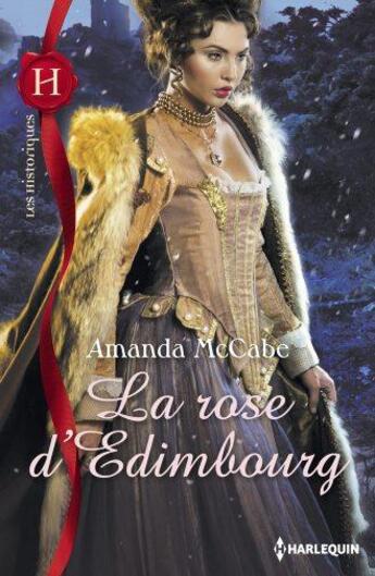 Couverture du livre « La rose d'Edimbourg » de Amanda Mccabe aux éditions Harlequin