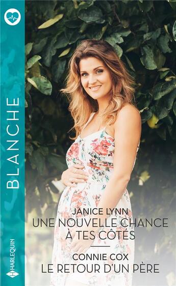 Couverture du livre « Une nouvelle chance à tes côtés - Le retour d'un père » de Janice Lynn et Connie Cox aux éditions Harlequin