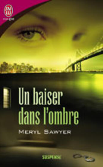 Couverture du livre « Un baiser dans l'ombre » de Meryl Sawyer aux éditions J'ai Lu