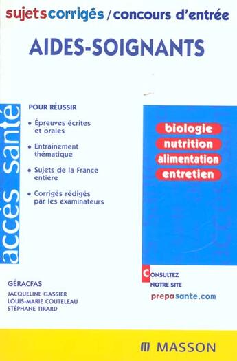 Couverture du livre « Sujets et corriges ; concours d'entree aides-soignants ; 2e edition » de Geracfas et Gassier aux éditions Elsevier-masson