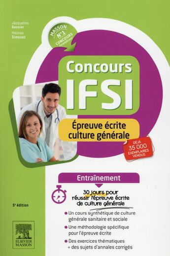 Couverture du livre « ENTRAINEMENT ; concours IFSI ; thèmes sanitaires et sociaux ; entraînement » de Jacqueline Gassier et Melinee Simonot aux éditions Elsevier-masson