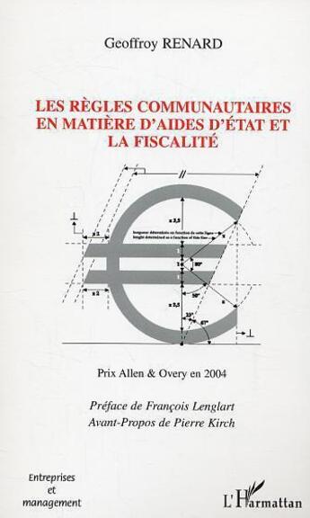 Couverture du livre « Les regles communautaires en matiere d'aides d'etat et la fiscalite » de Geoffroy Renard aux éditions L'harmattan