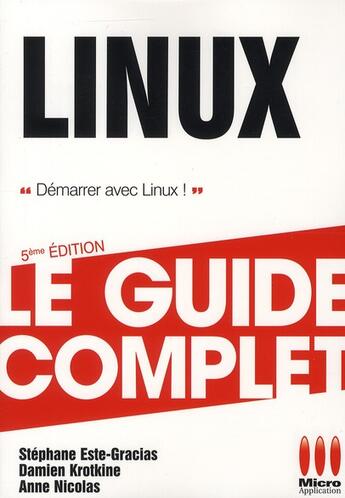 Couverture du livre « Linux » de Stephane Este-Gracias et Anne Nicolas et Damien Krotkine aux éditions Micro Application