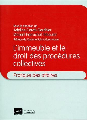 Couverture du livre « L'immeuble et le droit des procédures collectives ; pratique des affaires » de Adeline Cerati-Gauthier et Vincent Perruchot-Triboulet aux éditions Joly