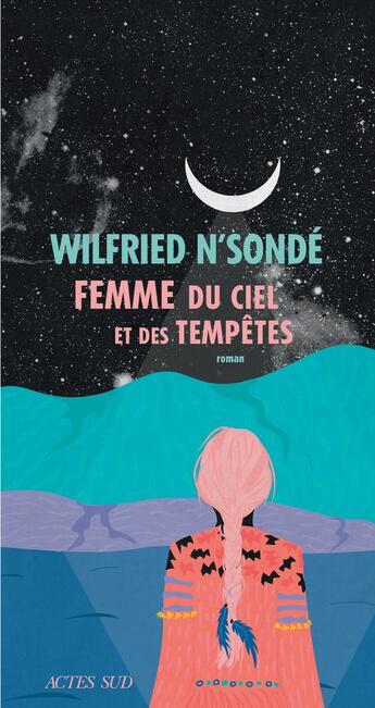 Couverture du livre « Femme du ciel et des tempêtes » de Wilfried N'Sonde aux éditions Actes Sud