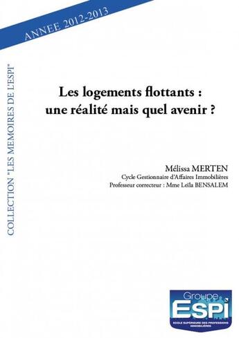 Couverture du livre « Les logements flottants : une réalité mais quel avenir ? » de Melisa Merten aux éditions Edilivre