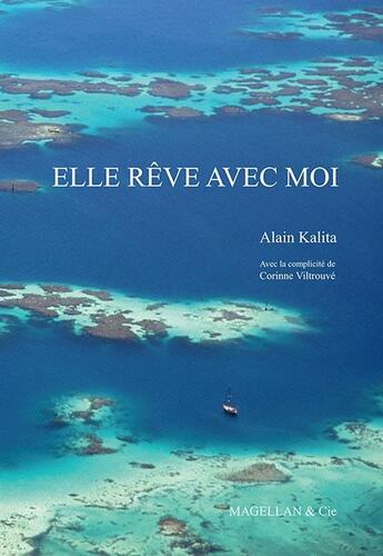 Couverture du livre « Elle rêve avec moi » de Alain Kalita aux éditions Magellan & Cie