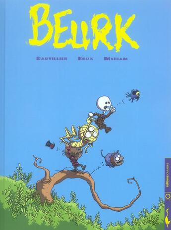 Couverture du livre « Beurk t01 » de Loic Dauvillier aux éditions Carabas