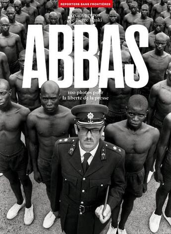 Couverture du livre « 100 photos d'abbas pour la liberte de la presse » de Abbas aux éditions Reporters Sans Frontieres