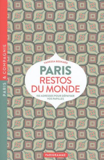 Couverture du livre « Paris restos du monde » de Vanessa Besnard aux éditions Parigramme