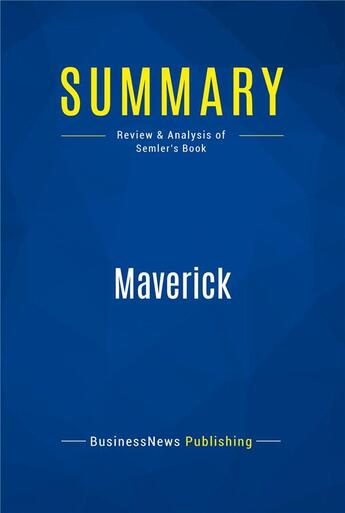 Couverture du livre « Summary: Maverick : Review and Analysis of Semler's Book » de Businessnews Publish aux éditions Business Book Summaries