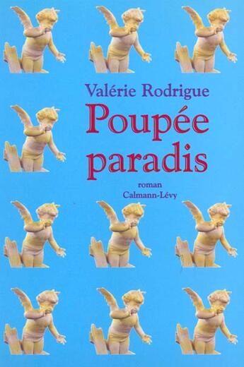 Couverture du livre « Poupee Paradis » de Valerie Rodriguez aux éditions Calmann-levy