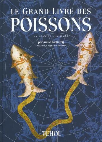 Couverture du livre « Le grand livre des poissons » de Dorothee Koechlin De Bizemont aux éditions Tchou